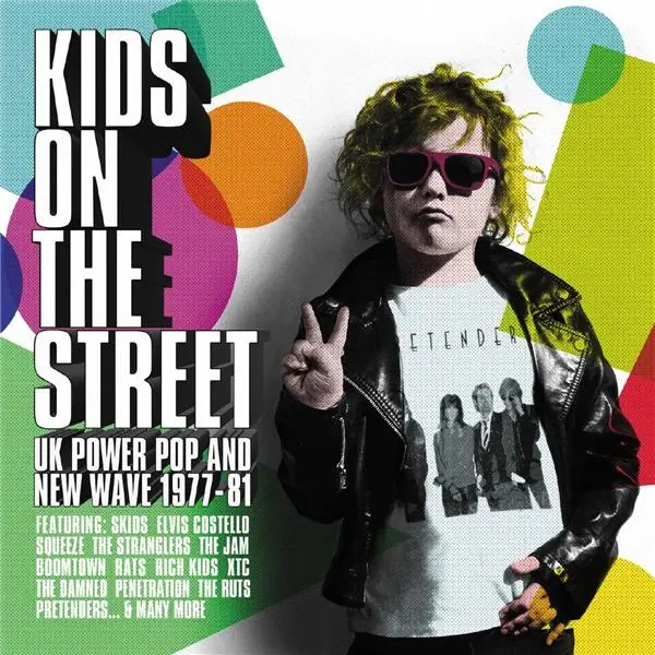 Kids On The Street - UK Power Pop And New Wave 1977-1981 Coffret
