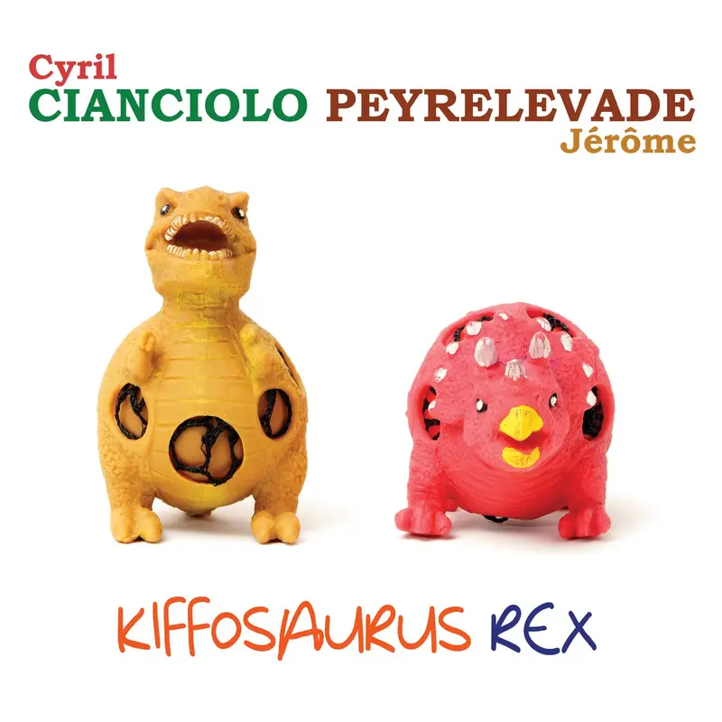 KIFFOSAURUS REX - CIANCIOLO - PEYRELEVADE (CD)