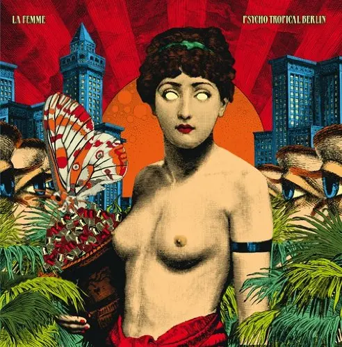 La Femme | Tropical Pyscho Berlin - Vinyle
