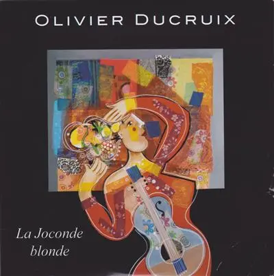 LA JOCONDE BLONDE - OLIVIER DUCRUIX (CD)