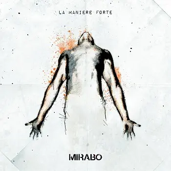 LA MANIÈRE FORTE - MIRABO (CD+DVD)