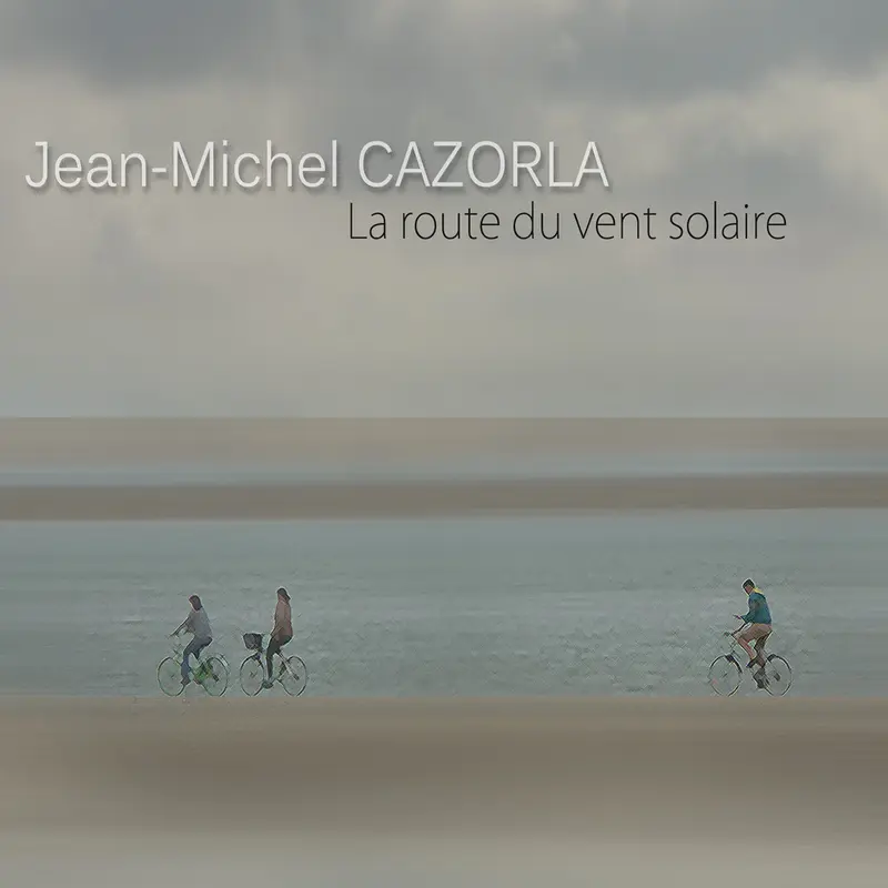 LA ROUTE DU VENT SOLAIRE - JEAN-MICHEL CAZORLA (CD)