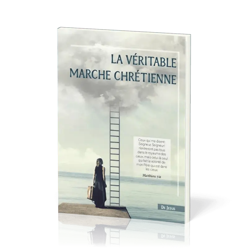 La véritable marche chrétienne de Jésus