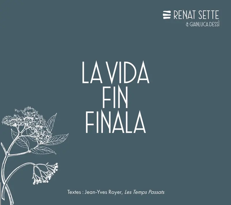LA VIDA FIN FINALA - RENAT SETTE / GIANLUCA DESSÌ (CD)