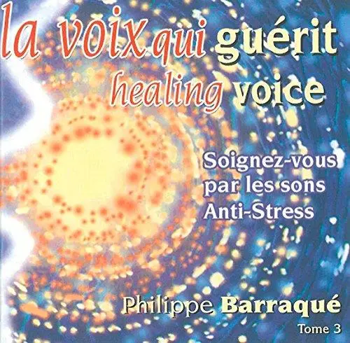 La Voix qui Guérit Vol 3