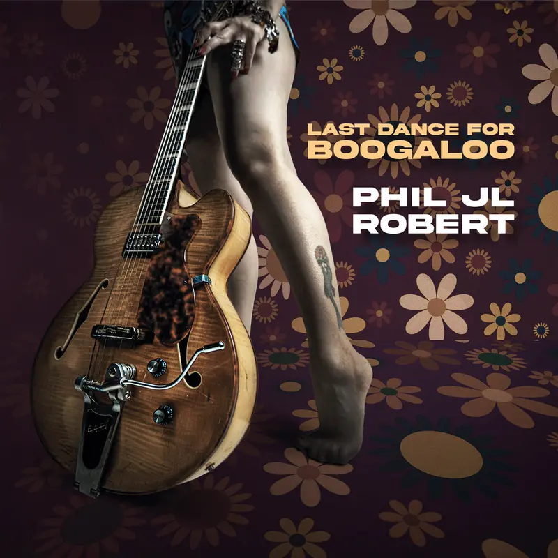 LAST DANCE FOR BOOGALOO - PHIL JL ROBERT (CD)