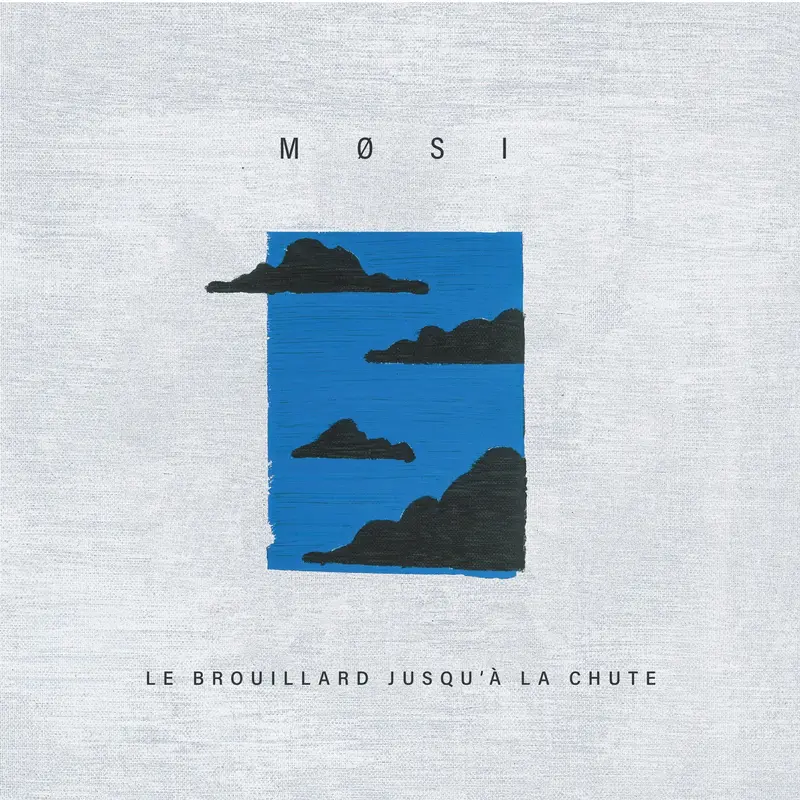 LE BROUILLARD JUSQU'À LA CHUTE - MØSI (VINYLE 33T)