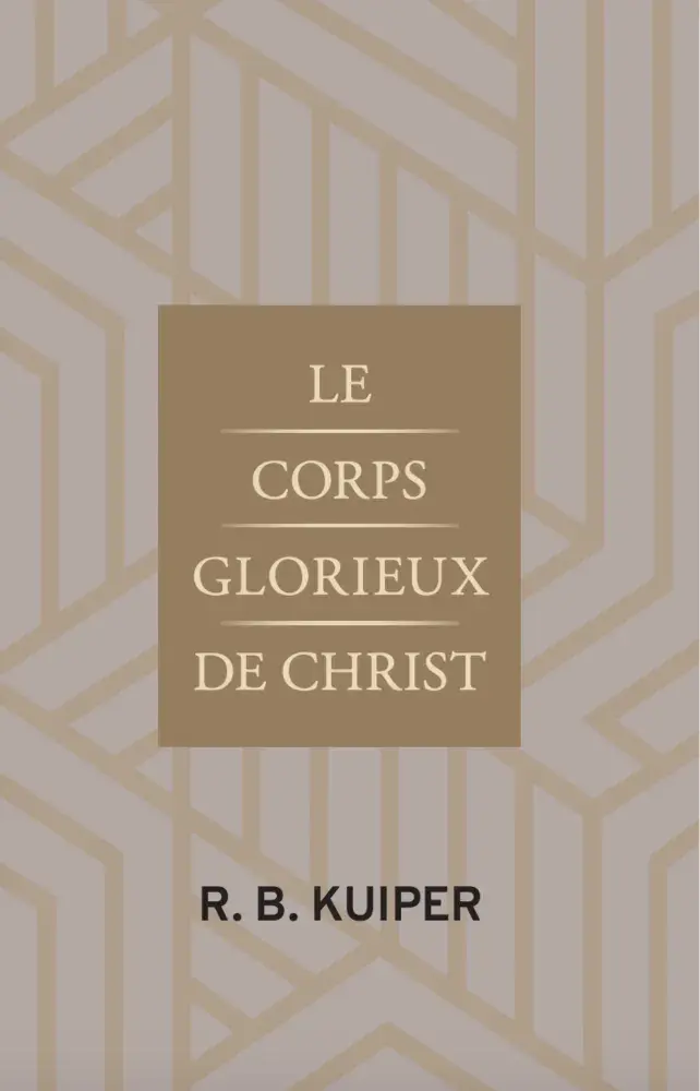 Le Corps glorieux de Christ