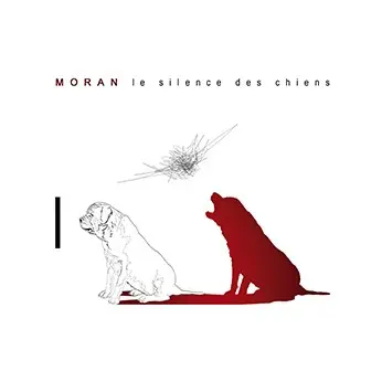 LE SILENCE DES CHIENS - MORAN (CD)