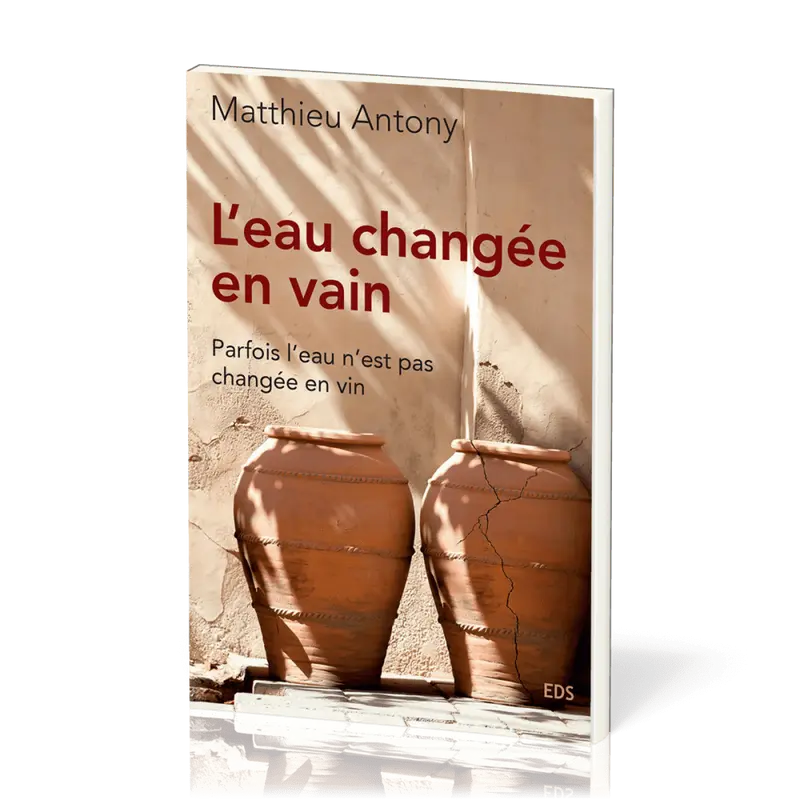 L'eau changée en vain