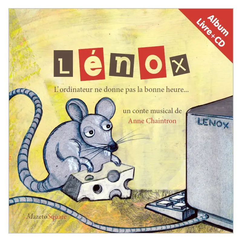 LÉNOX , L'ORDINATEUR NE DONNE PAS LA BONNE HEURE - CHAINTRON ANNE , BALLEREAU ALAIN (LIVRE CD)