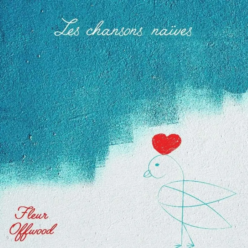 LES CHANSONS NAÏVES - FLEUR OFFWOOD (CD)