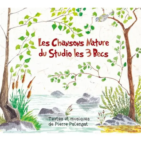 Les chansons nature du Studio les 3 Becs