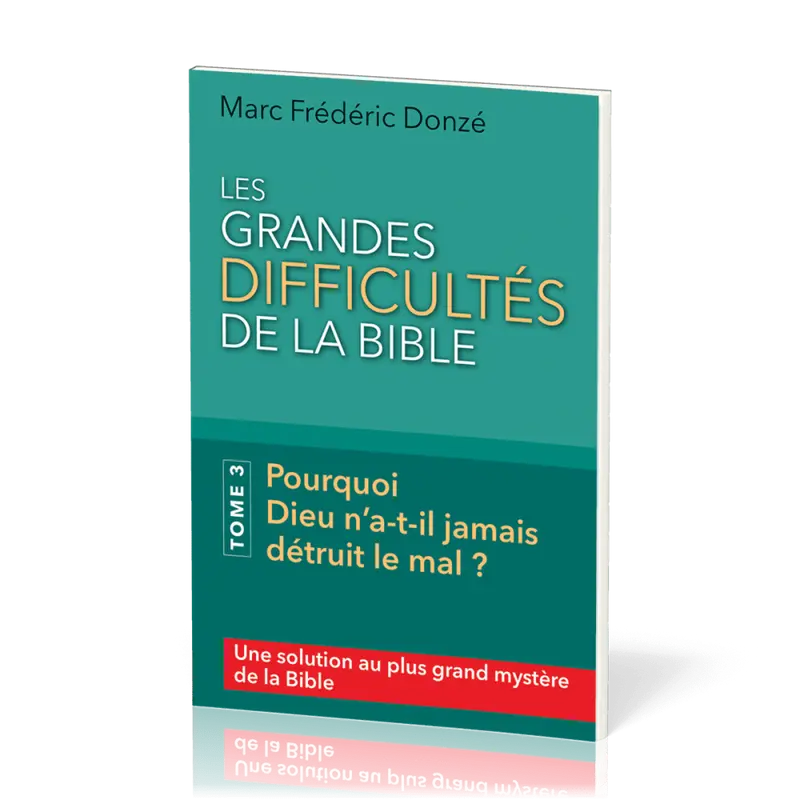 Les grandes difficultés de la Bible (Tome 3)