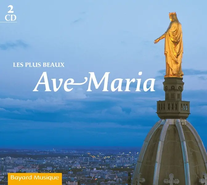 Les plus beaux Ave Maria
