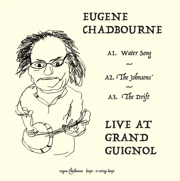 LIVE AT GRAND GUIGNOL - EUGENE CHADBOURNE (VINYLE 33T)