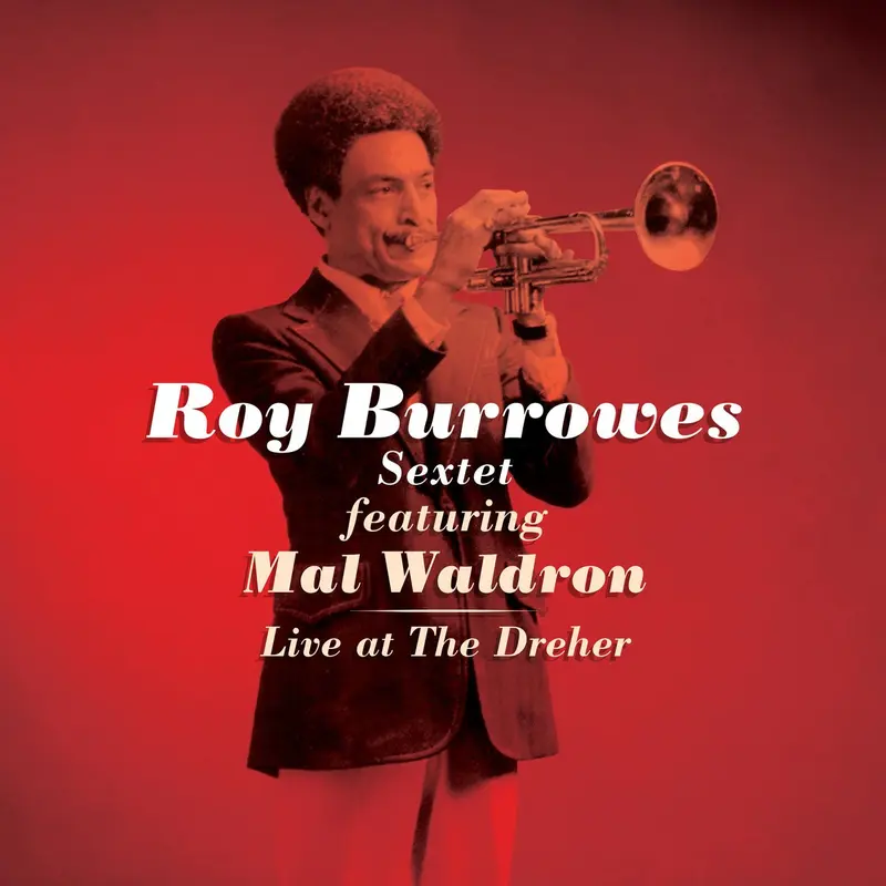 LIVE AT THE DREHER - ROY BURROWES SEXTET FEATURING MAL WALDRON (CD)