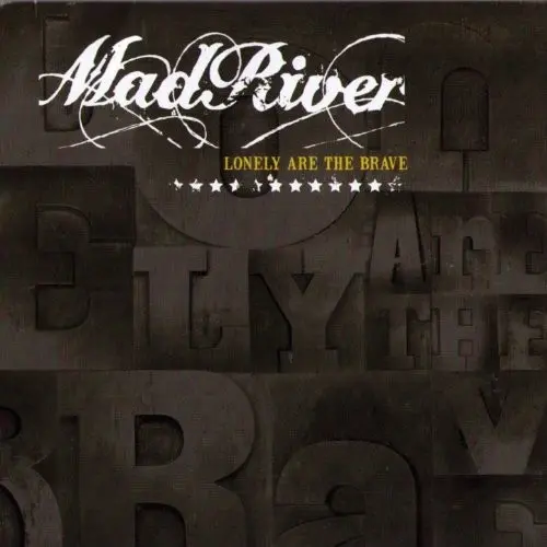 LONELY ARE THE BRAVE - MAD RIVER (CD)