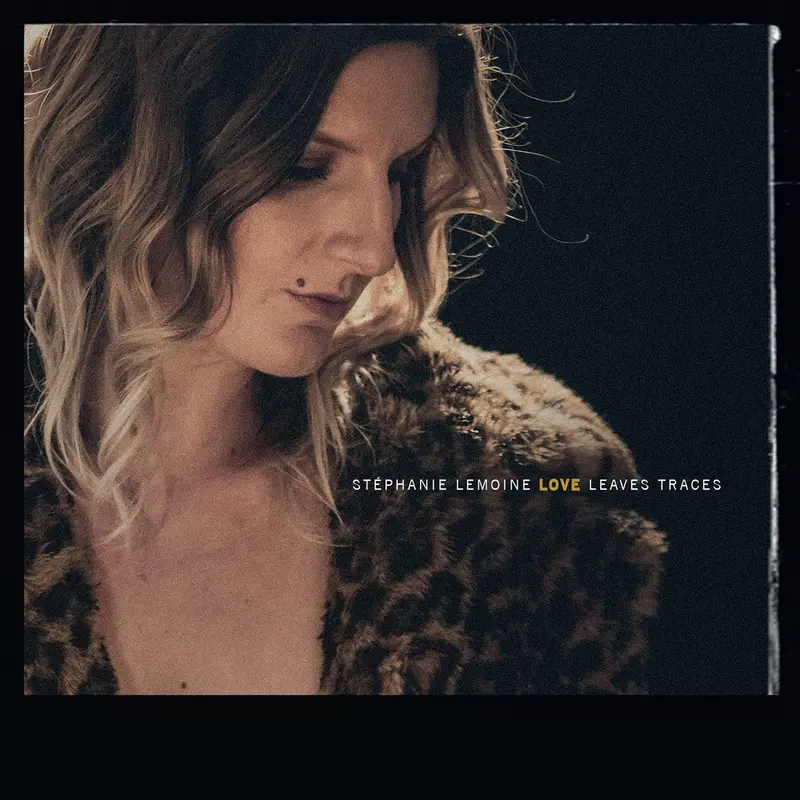 LOVE LEAVES TRACES - STEPHANIE LEMOINE (CD)