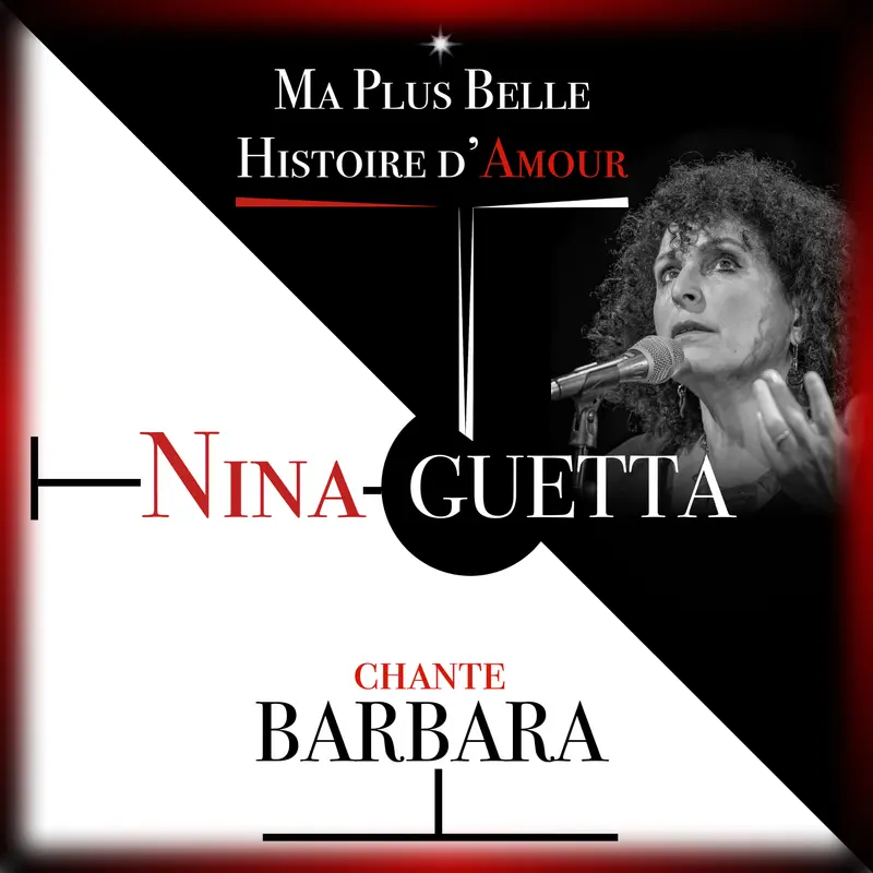 MA PLUS BELLE HISTOIRE D'AMOUR - NINA GUETTA CHANTE BARBARA - NINA GUETTA (CD)