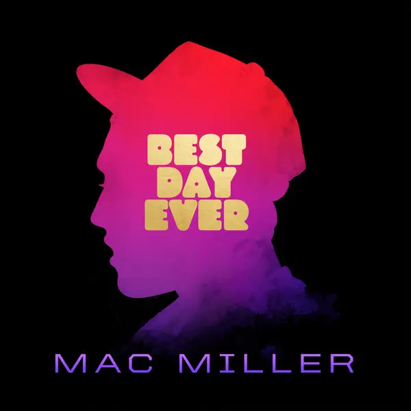 Mac Miller | Best Day Ever