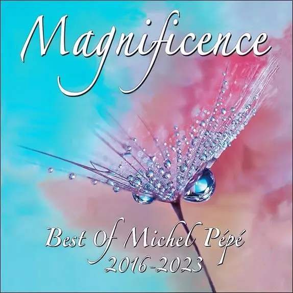 Magnificence - Best Of 2016-2023