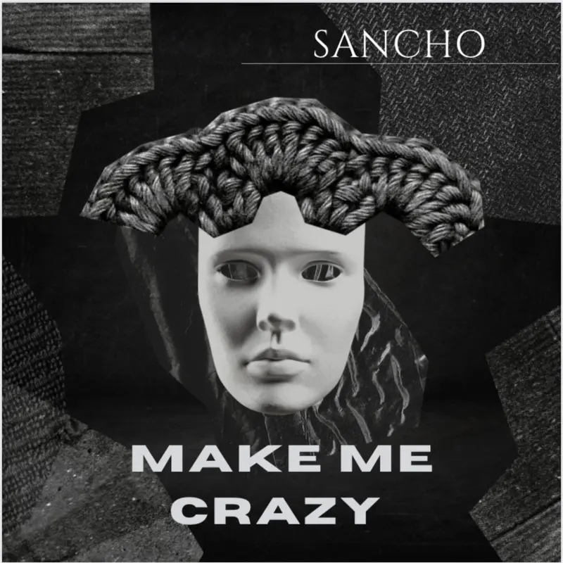 MAKE ME CRAZY - SANCHO (CD)