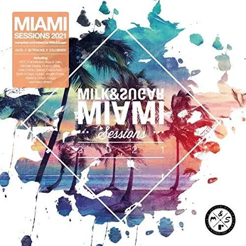 Milk And Sugar Miami Sessions 2021