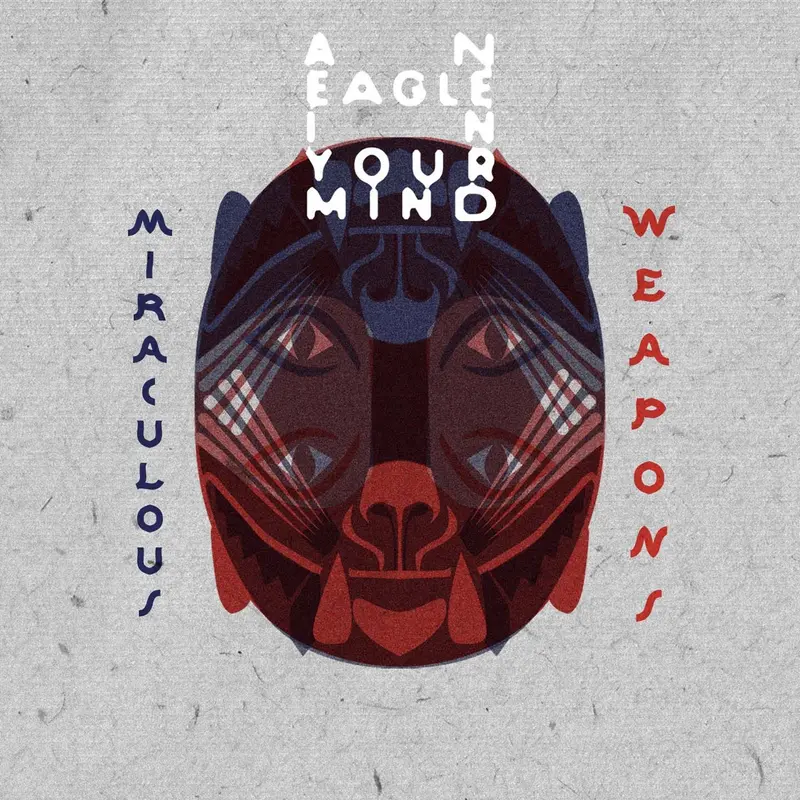 MIRACULOUS WEAPONS - AN EAGLE IN YOUR MIND (CD)
