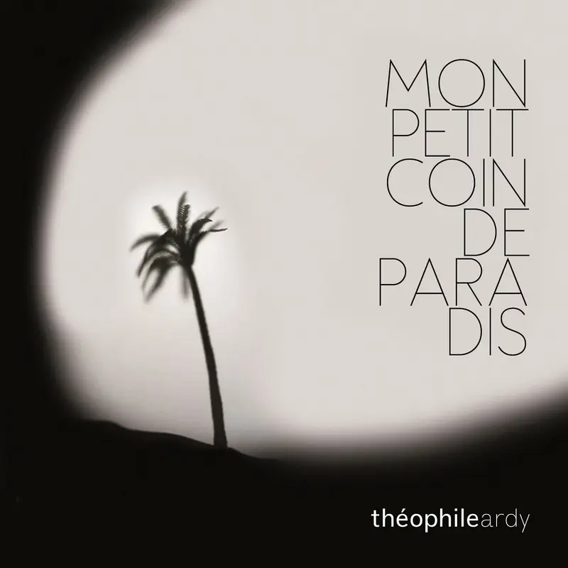 MON PETIT COIN DE PARADIS - THEOPHILE ARDY (CD)