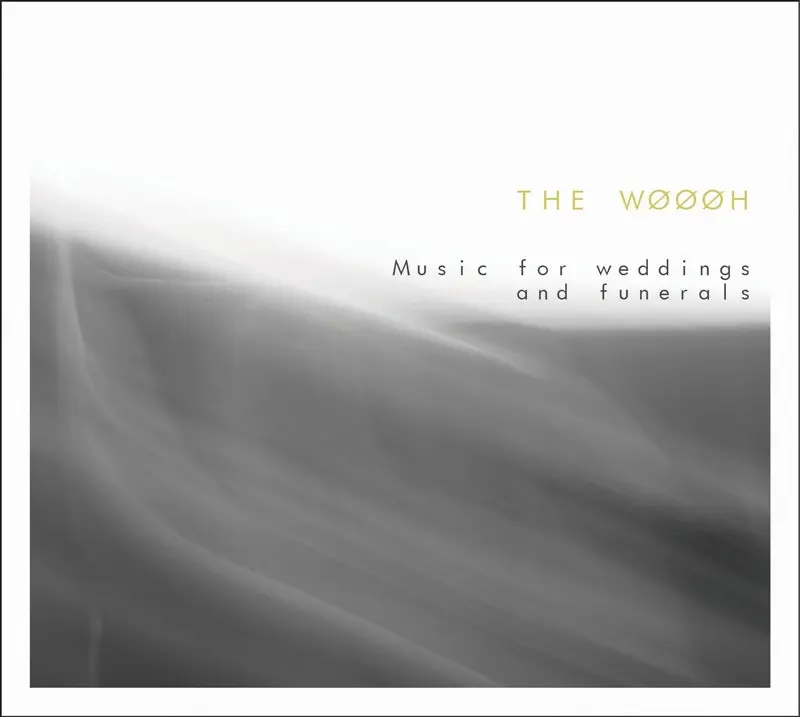 MUSIC FOR WEDDINGS AND FUNERALS - WØØØH (CD)