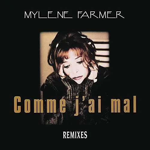 Mylène Farmer | Comme J'ai Mal (Remixes) - Maxi 45T