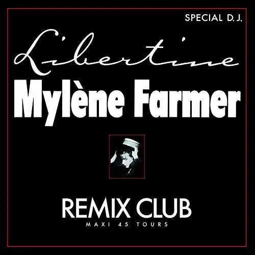 Mylène Farmer | Libertine (remix club) - Maxi 45T