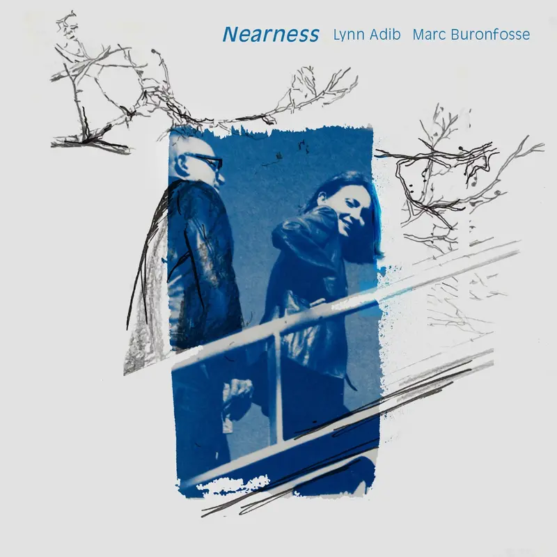 NEARNESS - LYNN ADIB, MARC BURONFOSSE (CD)