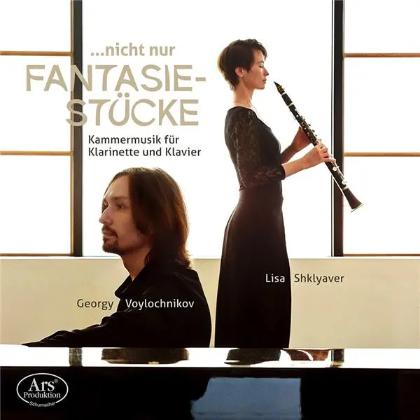 ... Nicht Nur Fantasiestücke - Œuvres pour clarinette et piano
