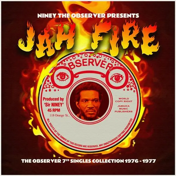 Niney The Observer Presents Jah Fire