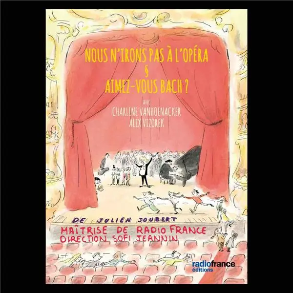 Nous n'irons pas à l'Opéra et Aimez-vous Bach?