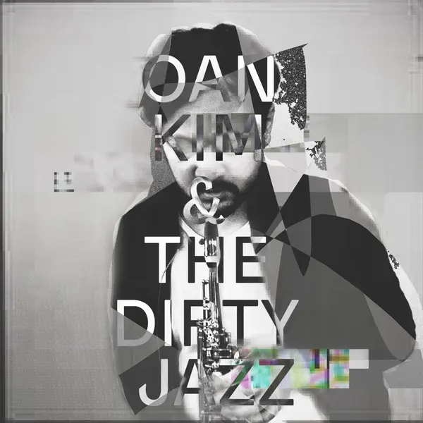 Oan Kim And The Dirty Jazz