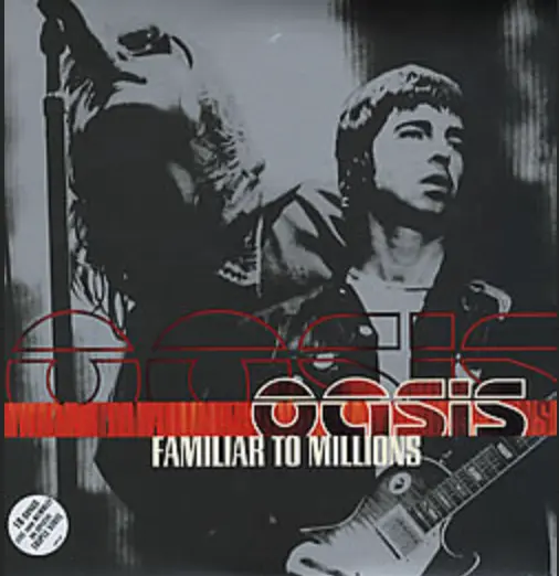 Oasis | Familiar to millions - Vinyle