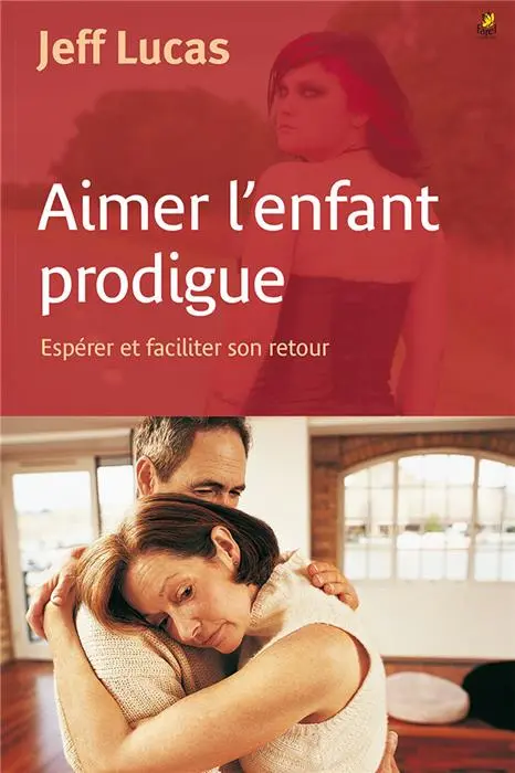 Occasion - Aimer l'enfant prodigue
