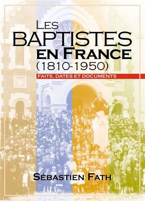 Occasion - Les baptistes en France (1810-1950)
