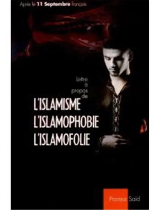 Occasion - Lettre à propos de l'islamisme, l'islamphobie, l'islamofolie