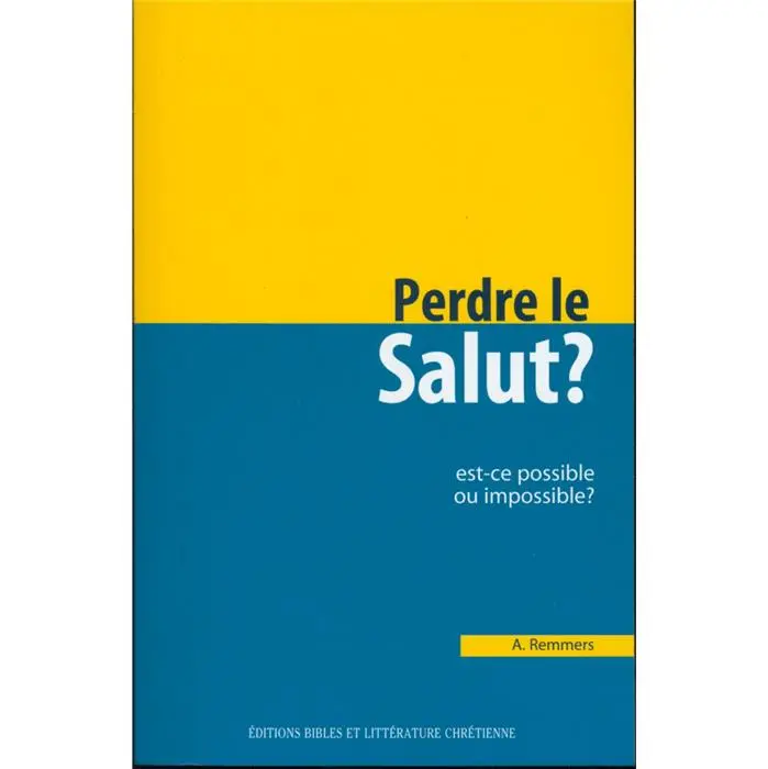 Occasion - Perdre le salut? Est-ce possible ou impossible?