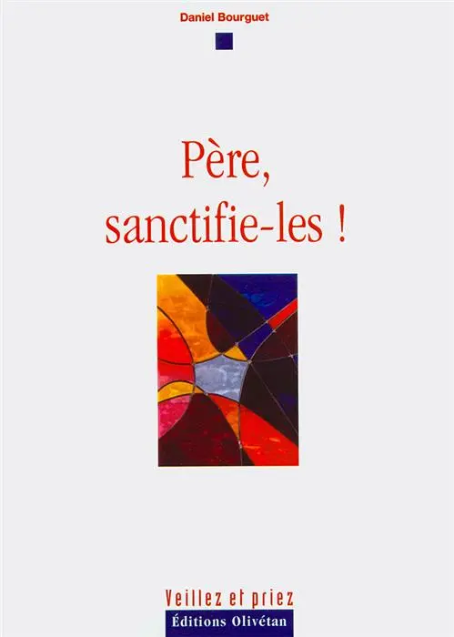 Occasion - Père, sanctifie-les !
