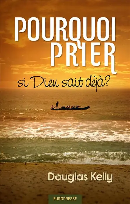 Occasion - Pourquoi prier si Dieu sait déjà ?