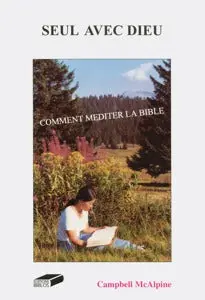 Occasion - Seul avec Dieu - comment méditer la Bible