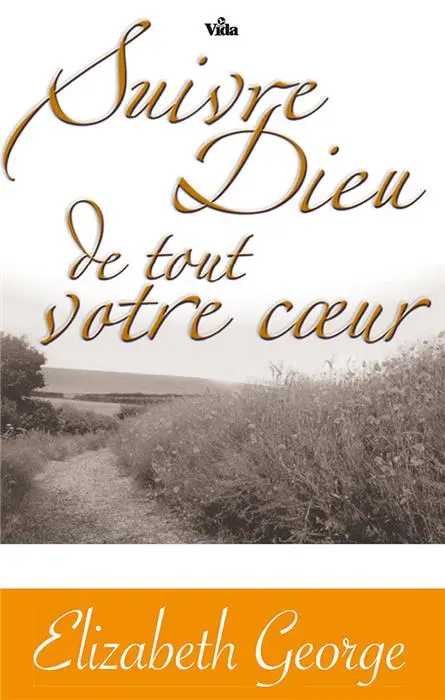 Occasion - Suivre Dieu de tout votre coeur