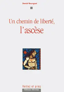 Occasion - Un chemin de liberté, l'ascèse
