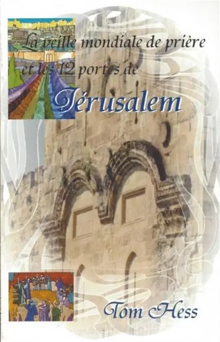 Occasion - Veille mondiale de prière et les 12 portes de Jérusalem