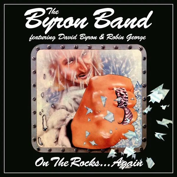 On The Rocks... Again / Featuring David Byron And Robin George Coffret